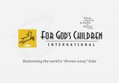 FOR GODS CHILDREN INTERNATIONAL A NON PROFIT CORPORATION